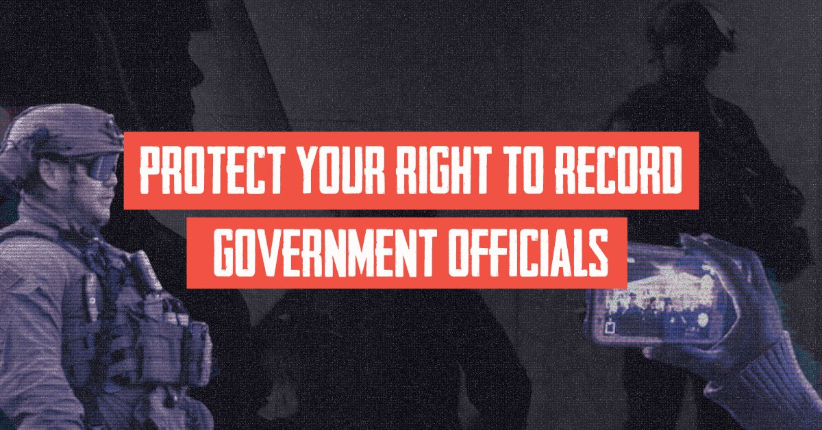 Protect your right to record government officials